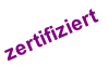 zertifiziert
